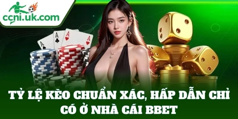 BBET – Cá Cược Trực Tuyến An Toàn, Minh Bạch, Dễ Thắng 2 Tỷ lệ kèo chuẩn xác, hấp dẫn chỉ ở BBET